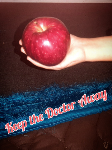 '' KEEPS THE DOCTOR AWAY... :)  ⚜ :) 